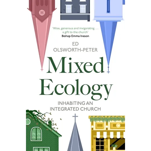 Mixed Ecology: Inhabiting an Integrated Church - Paperback
