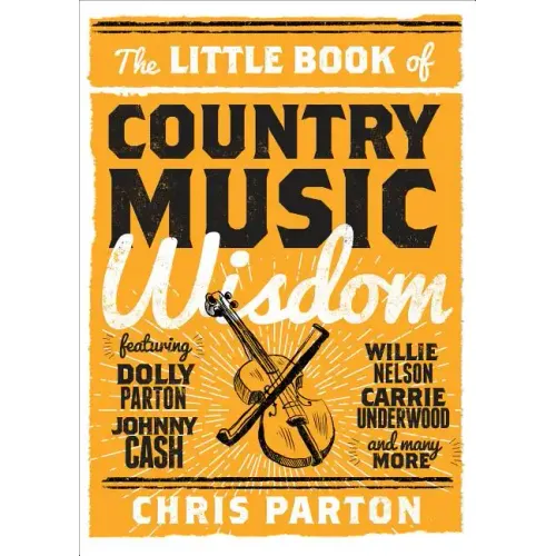The Little Book of Country Music Wisdom - Hardcover