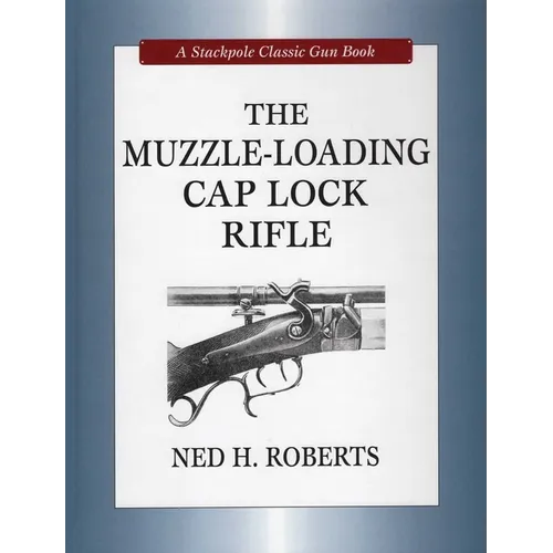 Muzzle-Loading Cap Lock Rifle - Hardcover