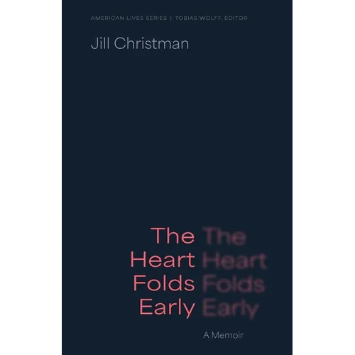 The Heart Folds Early: A Memoir - Paperback