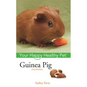 Guinea Pig: Your Happy Healthy Pet - Hardcover
