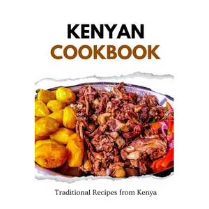 Kenyan Cookbook: Traditional Recipes from Kenya - Paperback