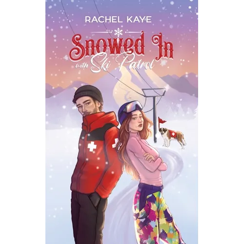 Snowed in with Ski Patrol: A Second Chance Winter Romance - Paperback