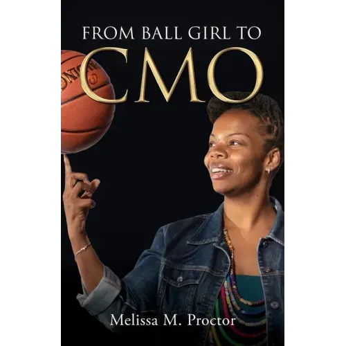 From Ball Girl to CMO - Paperback