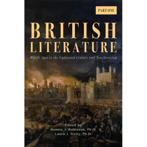 British Literature: Middle Ages to the Eighteenth Century and Neoclassicism - Part One - Paperback
