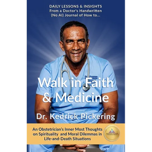 Walk in Faith & Medicine: Daily Lessons & Insights from a Doctor's Handwritten Journal ( No AI) - An Obstetrician's Inner Most thoughts on Spiritualit - Paperback