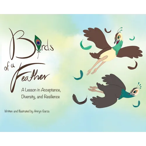 Birds of a Feather: A Lesson in Acceptance, Diversity, and Resilience - Hardcover