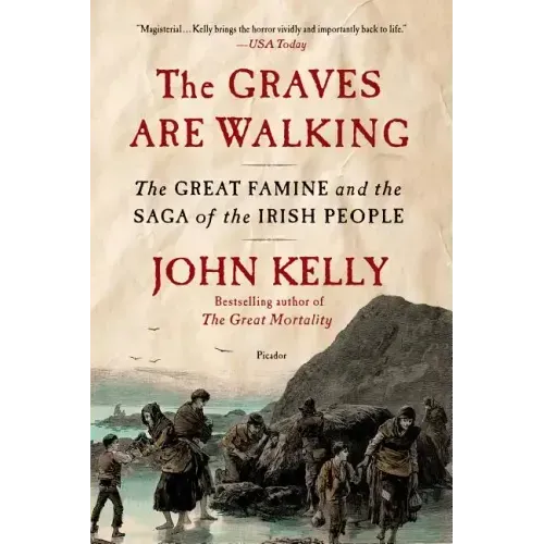 The Graves Are Walking: The Great Famine and the Saga of the Irish People - Paperback