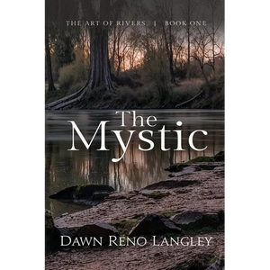 The Mystic: Book One, The Art of Rivers - Paperback