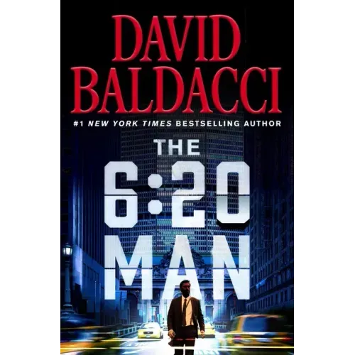 The 6:20 Man: A Thriller - Hardcover
