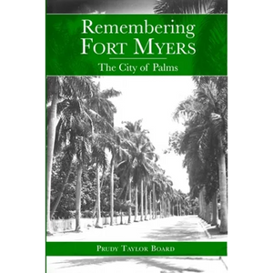 Remembering Fort Myers: The City of Palms - Paperback