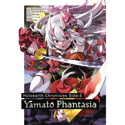 Holoearth Chronicles Side: E Yamato Phantasia 02 - Paperback