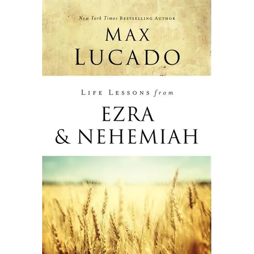 Life Lessons from Ezra and Nehemiah: Lessons in Leadership - Paperback