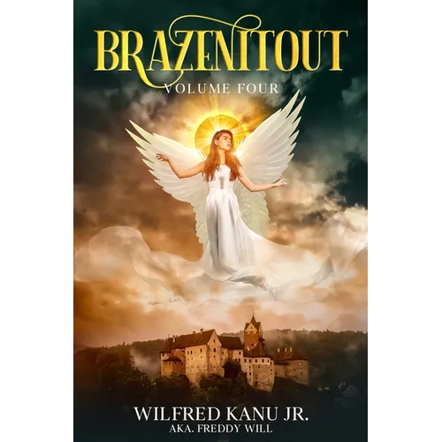 Brazenitout: Volume 4 - Paperback