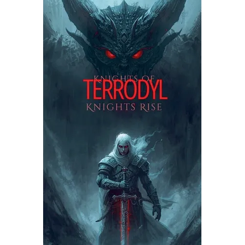 Knights of Terrodyl: Knights' Rise - Paperback