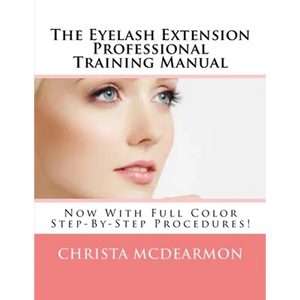 The Eyelash Extension Professional Training Manual - Paperback