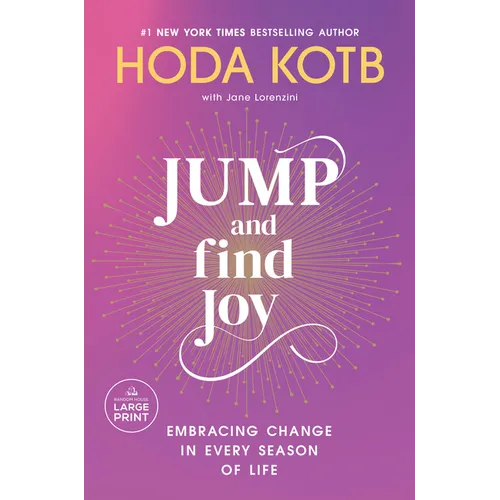 Jump and Find Joy: Embracing Change in Every Season of Life - Paperback