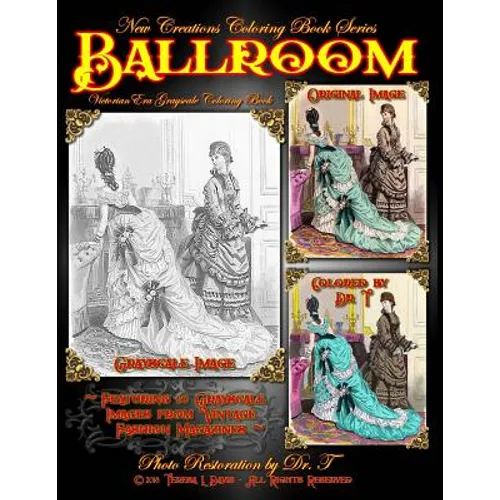 New Creations Coloring Book Series: Fashion: Victorian Ballroom - Paperback