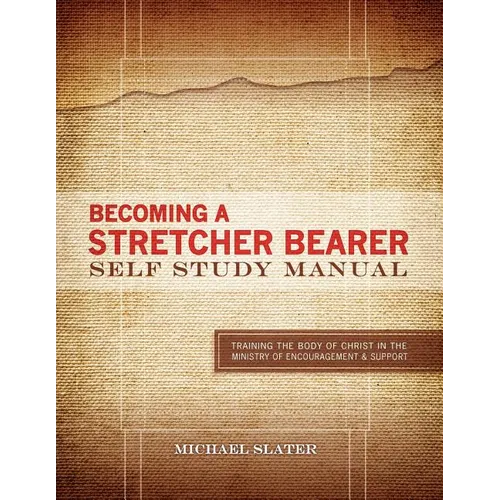 Becoming A Stretcher Bearer Self Study Manual - Paperback