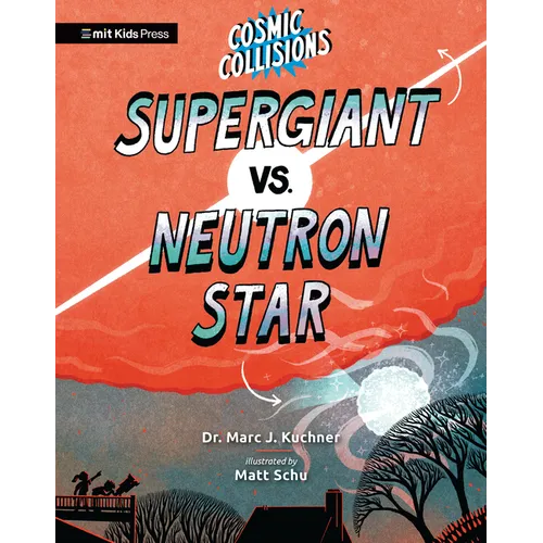 Cosmic Collisions: Supergiant vs. Neutron Star - Hardcover