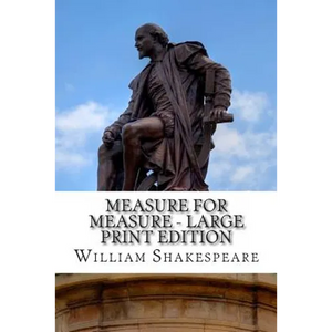 Measure for Measure - Large Print Edition: A Play - Paperback