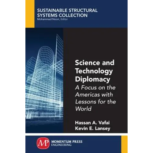 Science and Technology Diplomacy, Volume I: A Focus on the Americas with Lessons for the World - Paperback