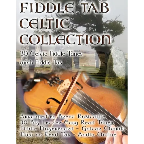 Fiddle Tab - Celtic Collection: 30 Celtic Fiddle Tunes with Easy Read Tablature and Notes - Paperback