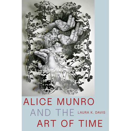 Alice Munro and the Art of Time - Paperback