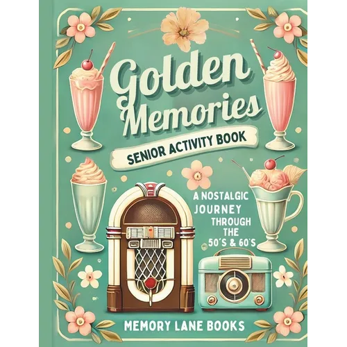 Golden Memories: A Senior Activity Book - Paperback
