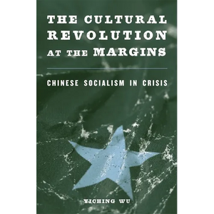 The Cultural Revolution at the Margins - Hardcover