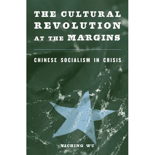 The Cultural Revolution at the Margins - Hardcover