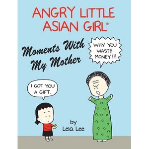 Angry Little Asian Girl Moments With My Mother - Hardcover