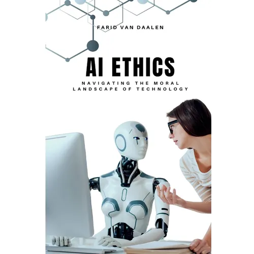 AI Ethics: Navigating the Moral Landscape of Technology - Paperback