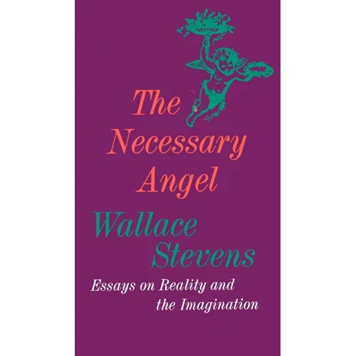 The Necessary Angel: Essays on Reality and the Imagination - Paperback