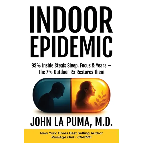 Indoor Epidemic: 93% Inside Steals Sleep, Focus & Years-The 7% Outdoor Rx Restores Them - Paperback