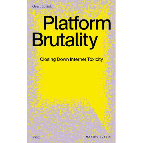 Platform Brutality: Closing Down Internet Toxicity - Paperback