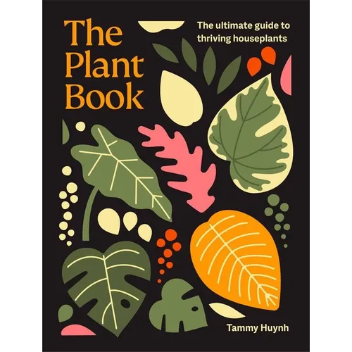 The Plant Book: The Ultimate Guide to Thriving Houseplants - Hardcover