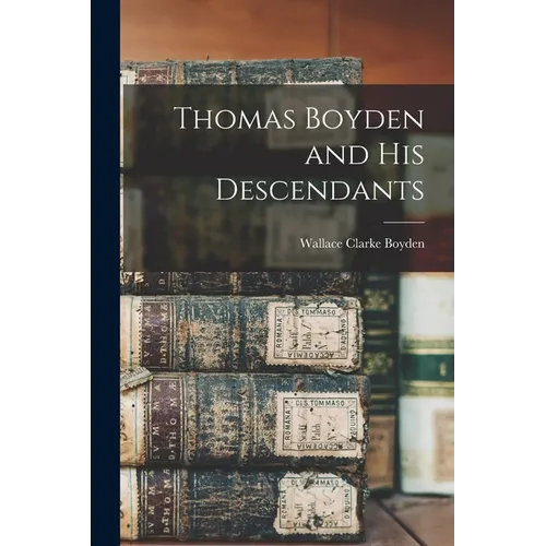 Thomas Boyden and his Descendants - Paperback