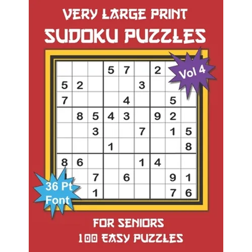 Very Large Print Sudoku Puzzles for Seniors: 100 Easy Sudoku for Adults: One Extra Large Print Puzzle Per Page and Space for Working Out the Answers, - Paperback