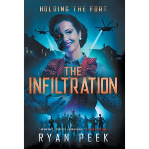 Holding the Fort: The Infiltration - Hardcover