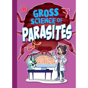 Gross Science of Parasites - Paperback