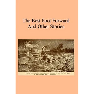The Best Foot Forward: And Other Stories - Paperback