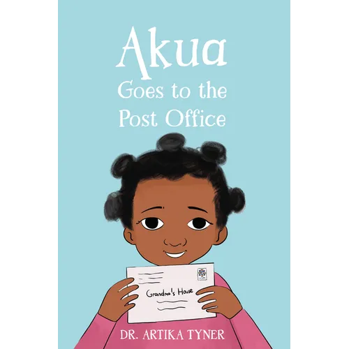 Akua Goes to the Post Office - Paperback