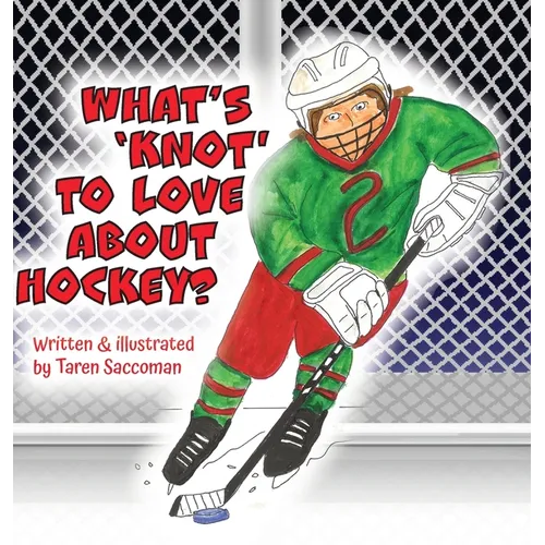What's 'Knot' to Love about Hockey? - Hardcover