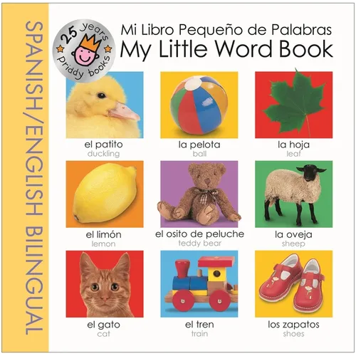My Little Word Book Spanish Bilingual (25th Anniversary) - Board Book
