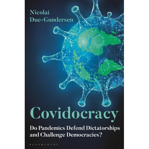 Covidocracy: Do Pandemics Defend Dictatorships and Challenge Democracies? - Paperback