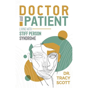 Doctor to Patient: Living with Stiff Person Syndrome - Paperback