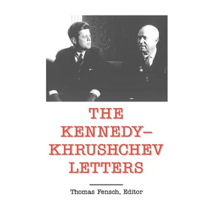 The Kennedy - Khrushchev Letters - Paperback
