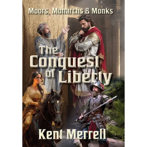 The Conquest of Liberty - Hardcover