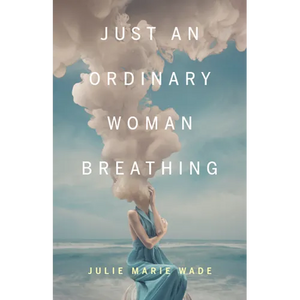 Just an Ordinary Woman Breathing - Paperback